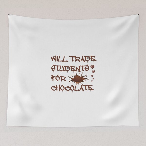 Item preview, Will Trade Students For Chocolate designed and sold by Simo200.