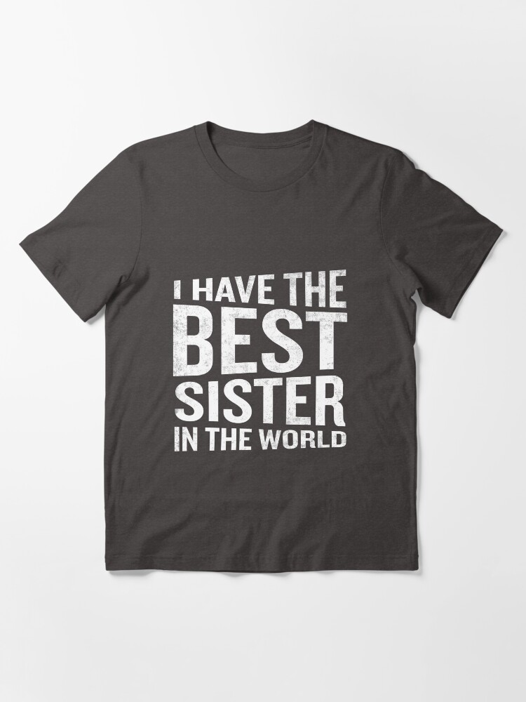 I have the best sister shirt clearance