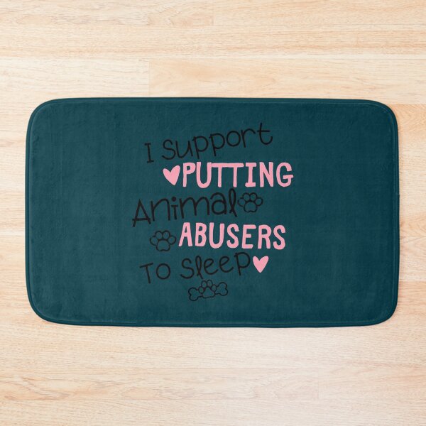 Item preview, Cute  I support putting animal abusers to sleep  - pets lover  designed and sold by TheLonelyPixels.