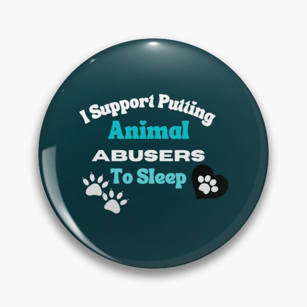 Item preview, i support putting animal abusers to sleep                                                       designed and sold by TheLonelyPixels.