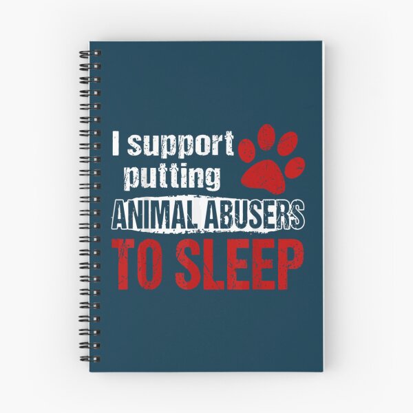 Item preview, i support putting animal abusers to sleep                              designed and sold by TheLonelyPixels.