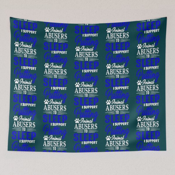 Item preview, I Support Putting Animal Abusers To Sleep                        designed and sold by TheLonelyPixels.