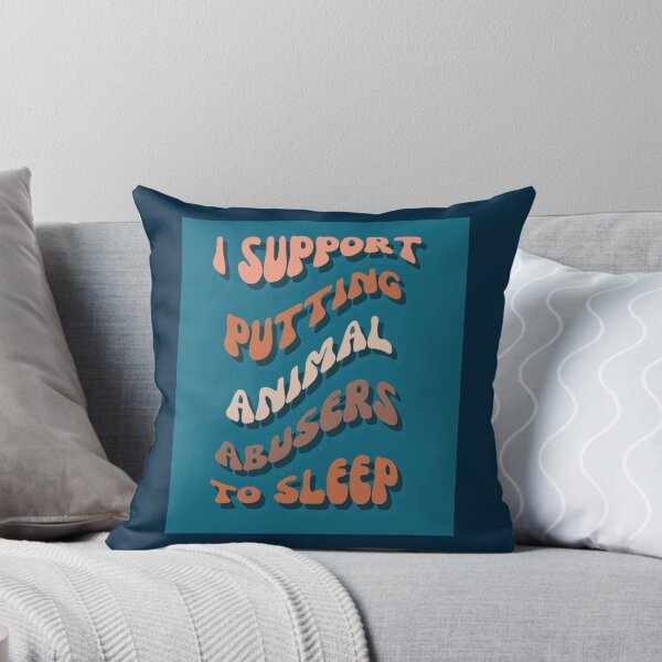 Item preview, I Support Putting Animal Abusers To Sleep                 designed and sold by TheLonelyPixels.