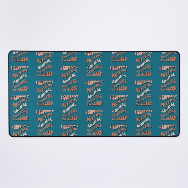 Item preview, I Support Putting Animal Abusers To Sleep designed and sold by TheLonelyPixels.