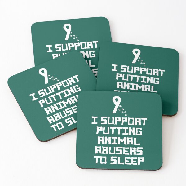 Item preview, I Support Putting Animal Abusers To Sleep              (2) designed and sold by TheLonelyPixels.