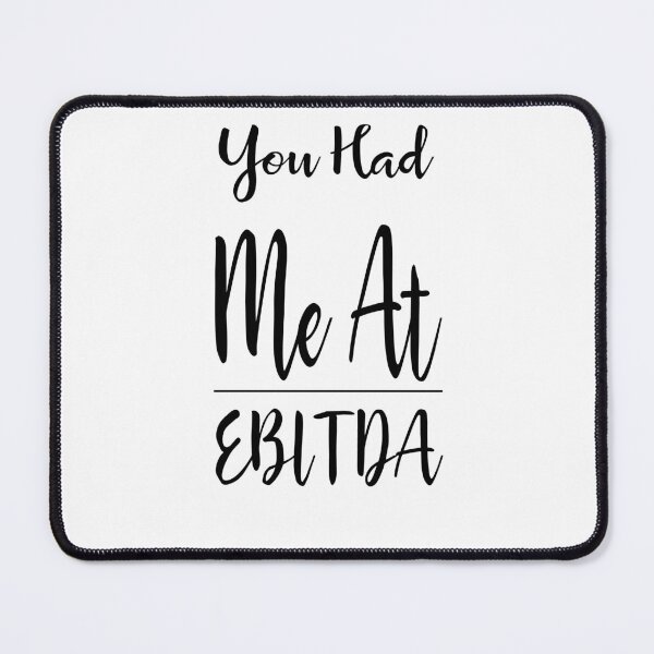 Item preview, Accounting: You Had Me At EBITDA designed and sold by AppreciateThat.