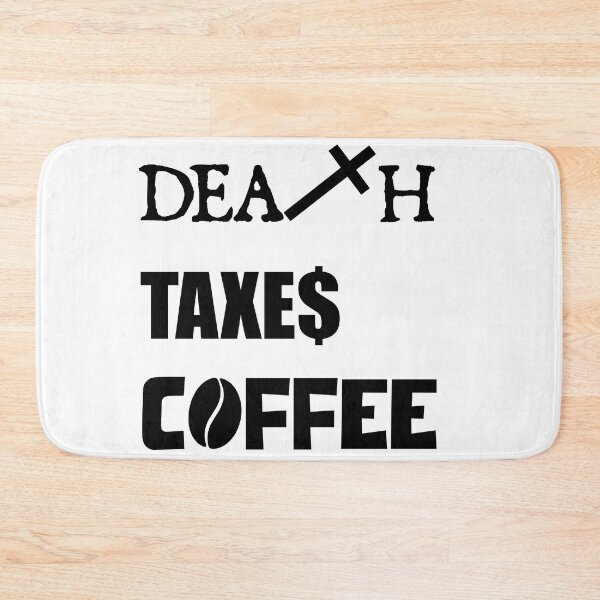 Item preview, DEATH TAXES COFFEE designed and sold by DMcK Designs.