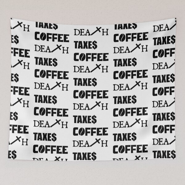 Item preview, DEATH TAXES COFFEE designed and sold by DMcK Designs.