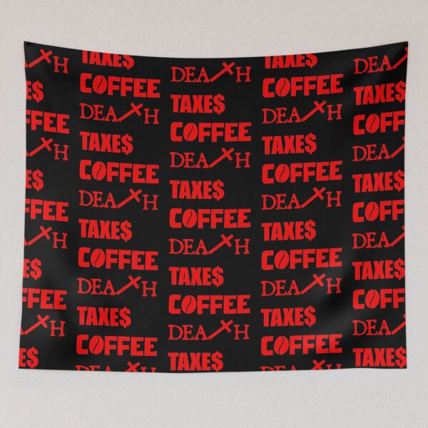 Item preview, DEATH TAXES COFFEE designed and sold by DMcK Designs.