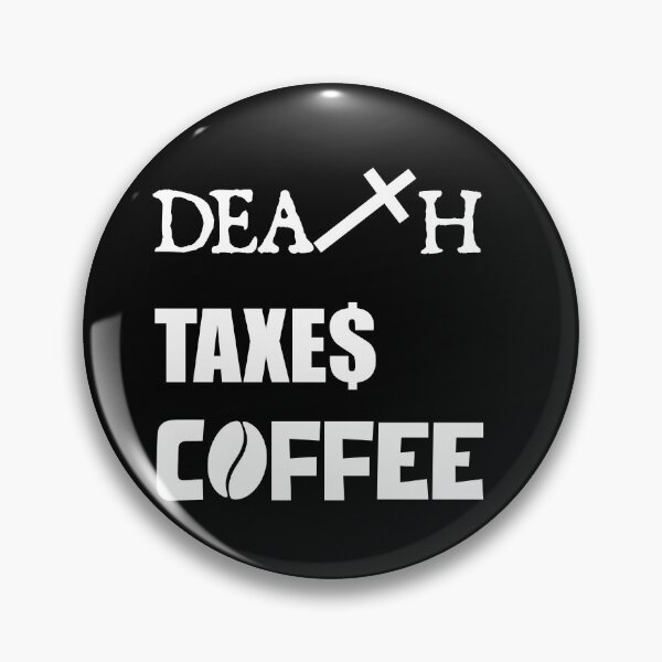 Item preview, DEATH TAXES COFFEE designed and sold by DMcK Designs.