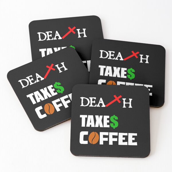 Item preview, DEATH TAXES COFFEE designed and sold by DMcK Designs.