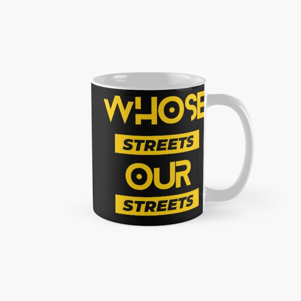 Item preview, Whose Streets Our Streets designed and sold by Flirt-Teez.