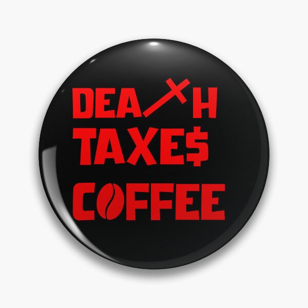 Item preview, DEATH TAXES COFFEE designed and sold by DMcK Designs.