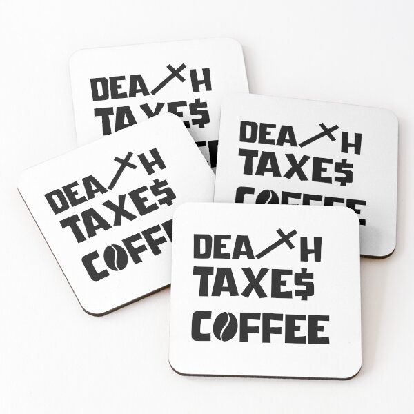Item preview, DEATH TAXES COFFEE designed and sold by DMcK Designs.