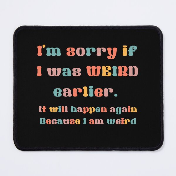 Item preview, So if I was WEIRD earlier designed and sold by Beautiful talented deadly .