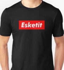 Esketit Unisex T-Shirt