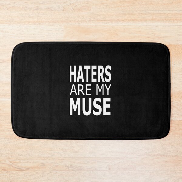 Item preview, Haters Are My Muse   designed and sold by malfaoudania.