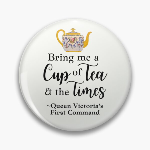 Item preview, Queen Victoria Tea Quote Bring Me A Cup of Tea and the Times designed and sold by IceCreamMuseum.