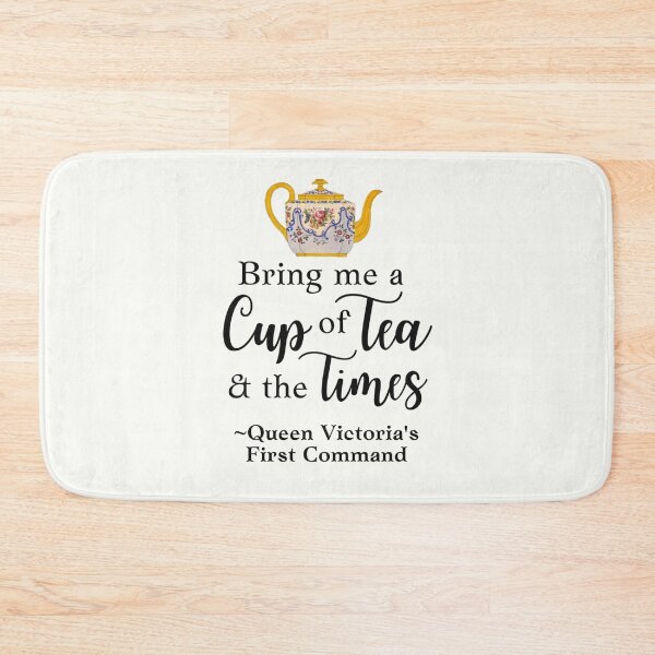 Item preview, Queen Victoria Tea Quote Bring Me A Cup of Tea and the Times designed and sold by IceCreamMuseum.