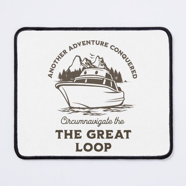 Item preview, The Great Loop Challenge Looper Another Adventure Conquered Boating designed and sold by Uppercase Tees.