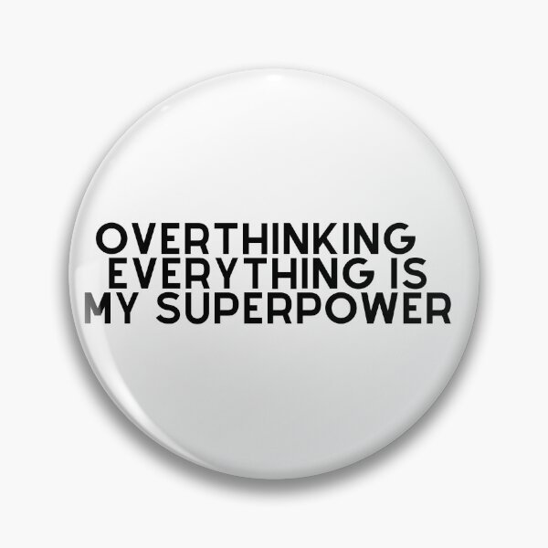 Item preview, Overthinking is my superpower designed and sold by porchswings.