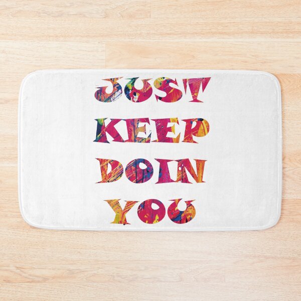 Item preview, Just Keep Doin You (White) designed and sold by SHWc06.