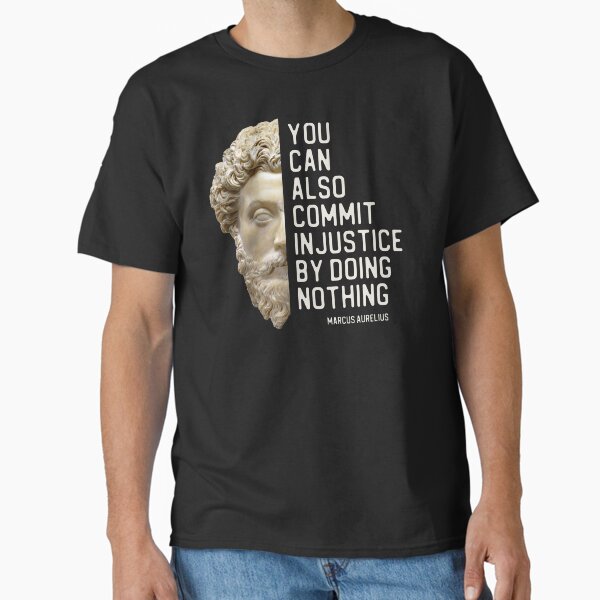 Item preview, "You can also commit injustice by doing nothing" in white - Marcus Aurelius quote designed and sold by Ofeefee.
