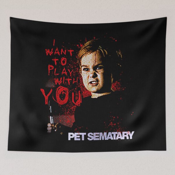 Item preview, I WANT TO PLAY WITH YOU PET SEMATARY HALLOWEEN designed and sold by rowaashekd.