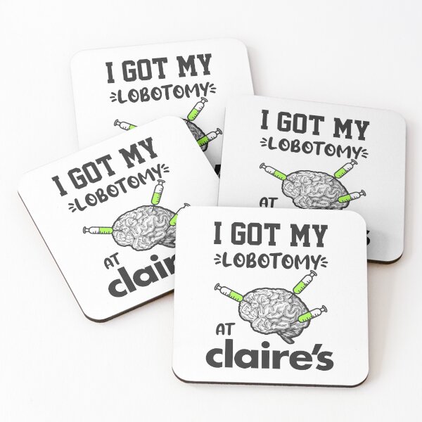 Item preview, I Got My Lobotomy At Claires designed and sold by everything4eva.