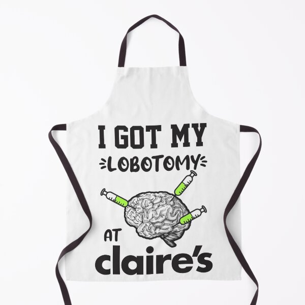 Item preview, I Got My Lobotomy At Claires designed and sold by everything4eva.