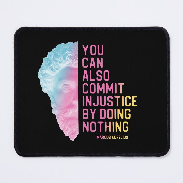 Item preview, "You can also commit injustice by doing nothing" in bright gradient - Marcus Aurelius quote designed and sold by Ofeefee.