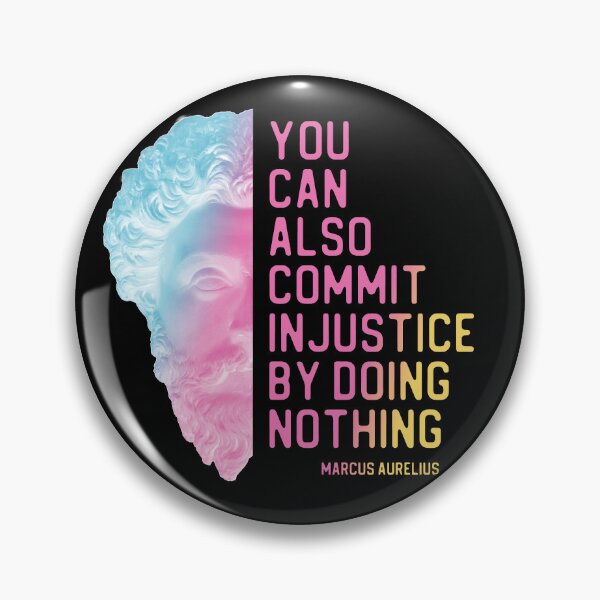 Item preview, "You can also commit injustice by doing nothing" in bright gradient - Marcus Aurelius quote designed and sold by Ofeefee.