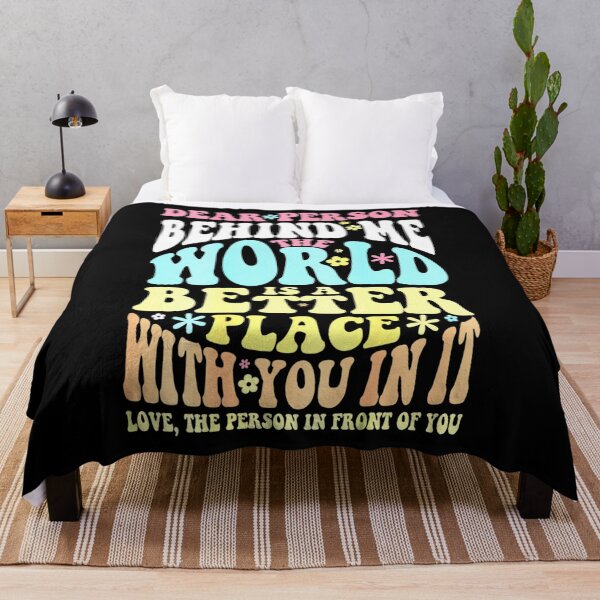 Item preview, Dear Person Behind Me The World Is A Better Place designed and sold by betslarkrahme.
