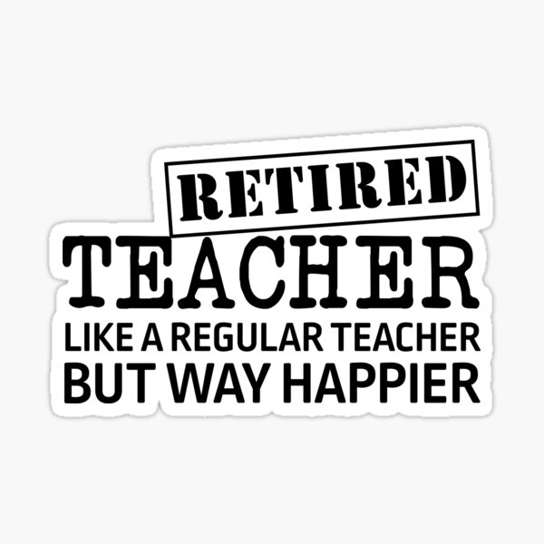 Retired Teacher Stickers Redbubble