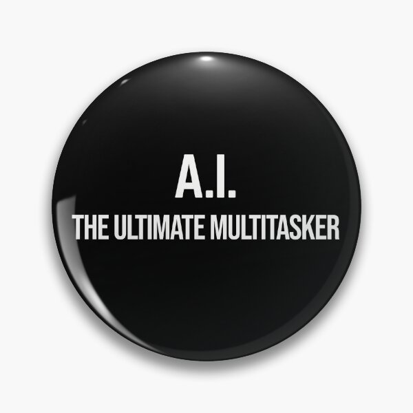 Item preview, A.I. The Ultimate Multitasker, Artificial Intelligence,  designed and sold by DeRosa3DDesigns.