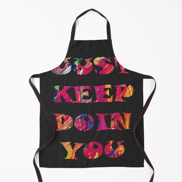 Item preview, Just Keep Doin You (Black) designed and sold by SHWc06.