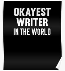 Okayest Writer In The World Poster