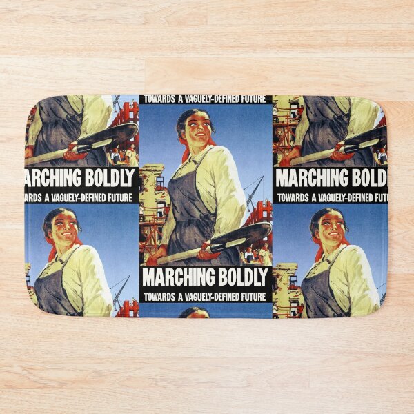 Item preview, Marching Boldly Towards A Vaguely-Defined Future designed and sold by Good-Looking Corpse.