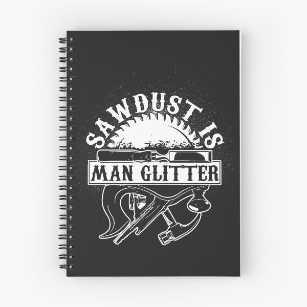 Item preview, Sawdust Is Man Glitter - Great Fathers day Gift designed and sold by NomYen ..