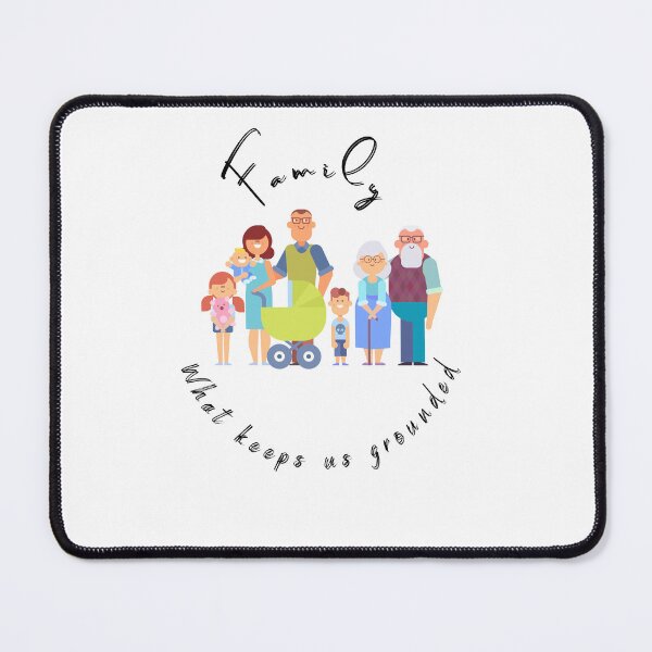 Item preview, Family, what keeps us grounded designed and sold by PixelPizzazz.