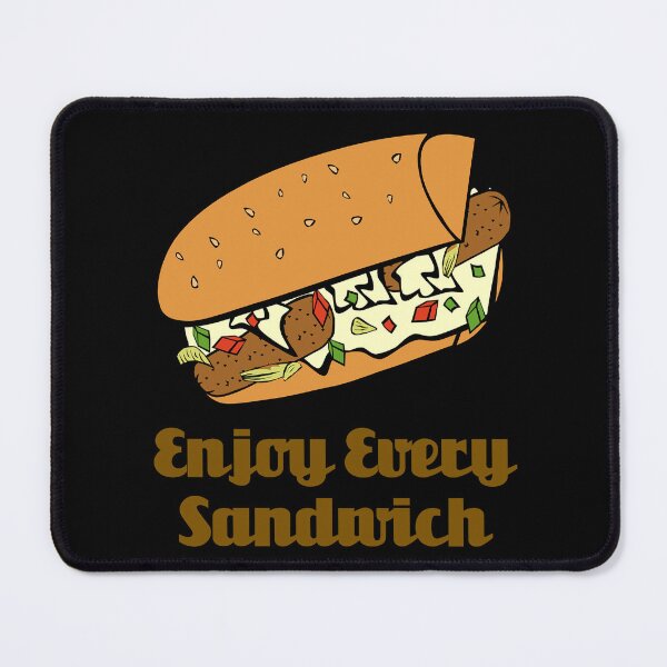 Item preview, Enjoy Every Sandwich designed and sold by Uvogin2099.