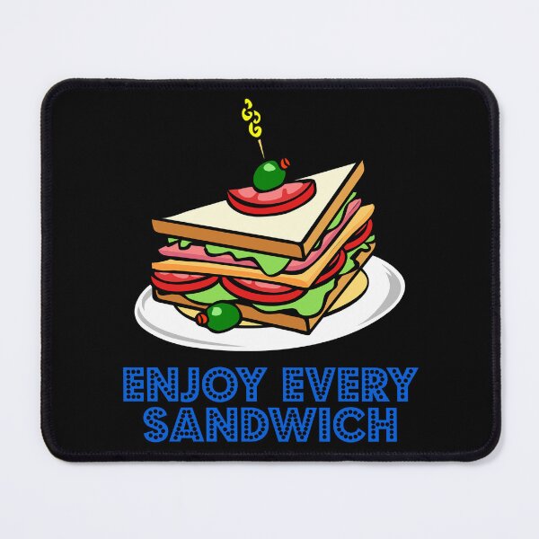 Item preview, Enjoy Every Sandwich designed and sold by Uvogin2099.