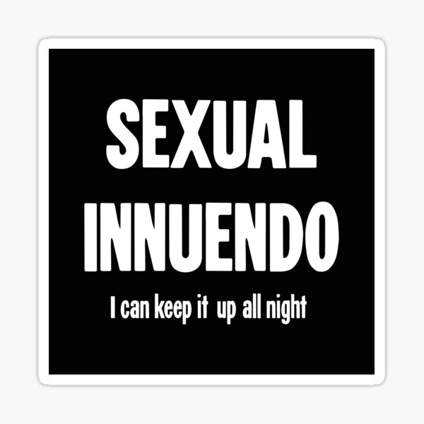 Sexual Innuendo I Can Keep It Up All Night Sticker For Sale By James Hutchings Redbubble 