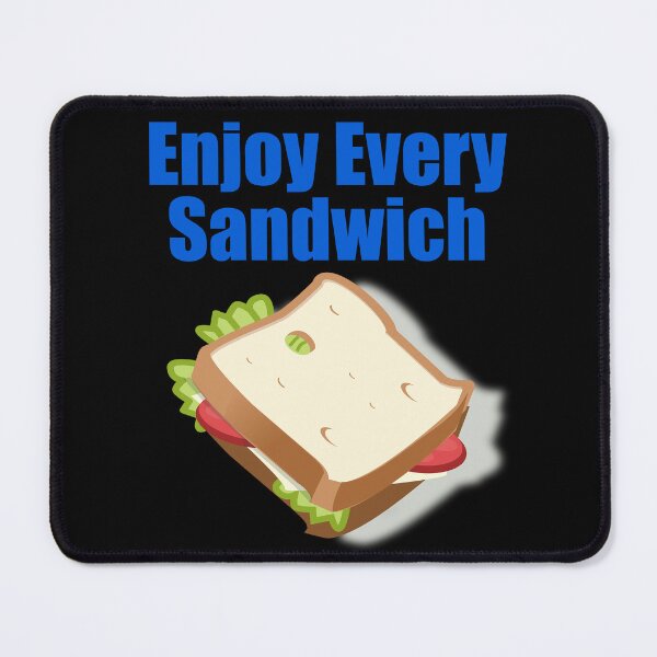 Item preview, Enjoy Every Sandwich designed and sold by Uvogin2099.