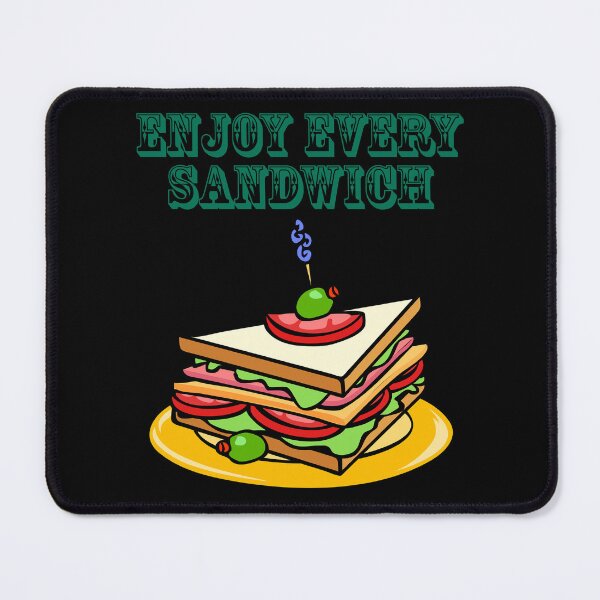 Item preview, Enjoy Every Sandwich designed and sold by Uvogin2099.