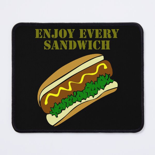 Item preview, Enjoy Every Sandwich designed and sold by Uvogin2099.
