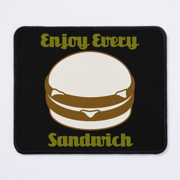 Item preview, Enjoy Every Sandwich designed and sold by Uvogin2099.