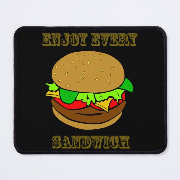 Item preview, Enjoy Every Sandwich designed and sold by Uvogin2099.