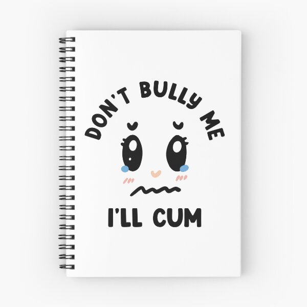 Item preview, Dont bully me i'll cum designed and sold by Rajendraja.