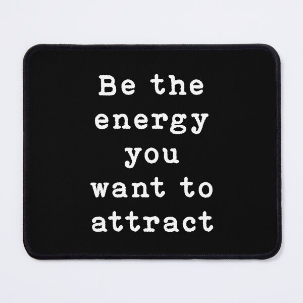 Item preview, Be the energy you want to attract designed and sold by Mandala & More.